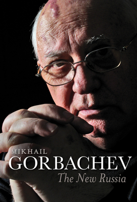 The New Russia - Gorbachev, Mikhail, Professor, and Tait, Arch (Translated by)