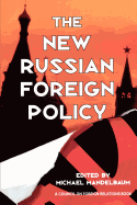 The New Russian Foreign Policy