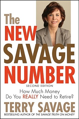 The New Savage Number: How Much Money Do You Really Need to Retire? - Savage, Terry