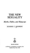 The New Sexuality - Kennedy, Eugene C