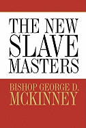 The New Slave Masters