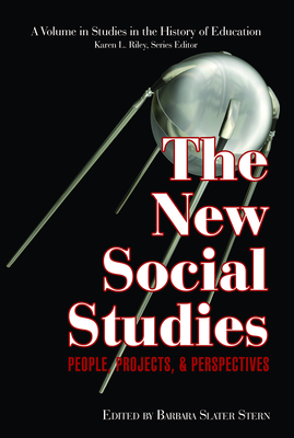 The New Social Studies: People, Projects and Perspectives - Stern, Barbara Slater (Editor)