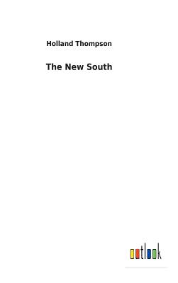 The New South - Thompson, Holland