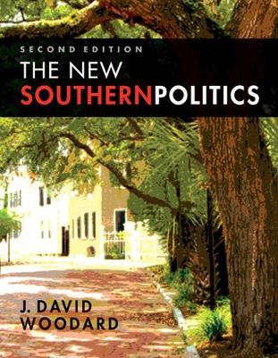 The New Southern Politics - Woodard, J David