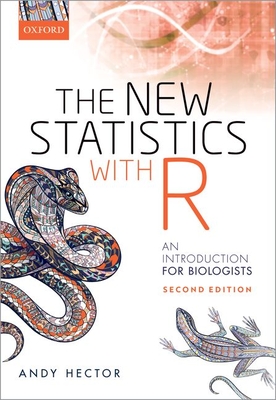 The New Statistics with R: An Introduction for Biologists - Hector, Andy