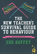 The New Teachers Survival Guide to Behaviour