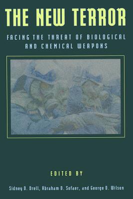 The New Terror: Facing the Threat of Biological and Chemical Weapons - Drell, Sidney D, and Sofaer, Abraham D, and Wilson, George D