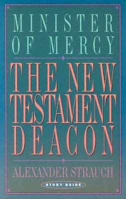 The New Testament Deacon Study Guide - Strauch, Alexander