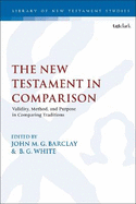 The New Testament in Comparison: Validity, Method, and Purpose in Comparing Traditions