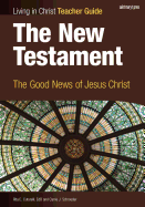 The New Testament, Teacher Guide: The Good News of Jesus Christ - Cutarelli, Rita, and Schroeder, Carrie J