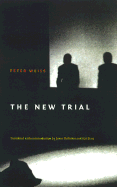 The New Trial - Weiss, Peter, and Rolleston, James (Translated by), and Evers, Kai (Translated by)