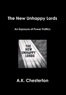 The New Unhappy Lords: An Exposure of Power Politics