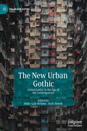 The New Urban Gothic: Global Gothic in the Age of the Anthropocene