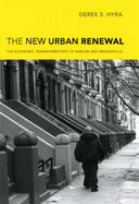 The New Urban Renewal: The Economic Transformation of Harlem and Bronzeville