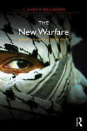 The New Warfare: Rethinking Rules for an Unruly World