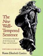 The New Well Tempered Sentence: A Punctuation Handbook for the Innocent, the Eager, and the Doomed