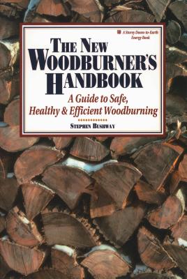 The New Woodburner's Handbook - Bushway, Stephen