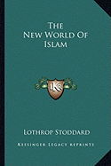 The New World Of Islam