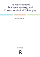 The New Yearbook for Phenomenology and Phenomenological Philosophy: Volume 12