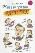 The New York Agent Book: Get the Agent You Need for the Career You Want - Callan, K