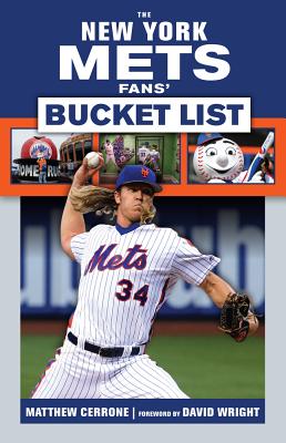The New York Mets Fans' Bucket List - Cerrone, Matthew, and Wright, David (Foreword by)
