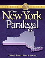 The New York Paralegal: Essential Rules, Documents, and Resources