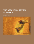 The New-York Review Volume 9
