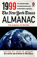 The New York Times 1999 Almanac - Wright, John W, II (Editor)