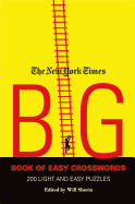 The New York Times Big Book of Easy Crosswords: 200 Light and Easy Puzzles