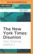 The New York Times: Disunion: Modern Historians Revisit and Reconsider the Civil War from Lincoln's Election to the Emancipation Proclamation