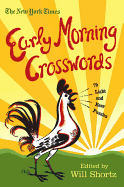 The New York Times Early Morning Crosswords: 75 Light and Easy Puzzles
