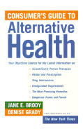 The New York Times Guide to Alternative Health - Brody, Jane E