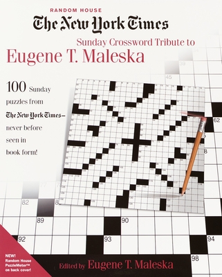 The New York Times Sunday Crossword Tribute to Eugene T. Maleska - Maleska, Eugene (Editor)