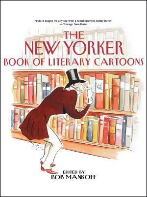 The New Yorker Book of Literary Cartoons - Mankoff, Bob (Editor)