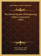 The Newark System of Pomperaug Valley, Connecticut (1901)