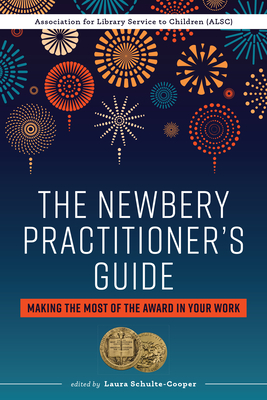 The Newbery Practitioner's Guide - Cooper, Laura Schulte