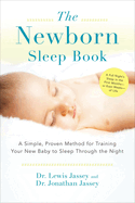 The Newborn Sleep Book: A Simple, Proven Method for Training Your New Baby to Sleep Through the Night