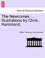 The Newcomes ... Illustrations by Chris. Hammond.