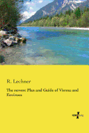 The newest Plan and Guide of Vienna and Environs