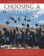 The Newman Guide to Choosing a Catholic College: What to Look for and Where to Find It
