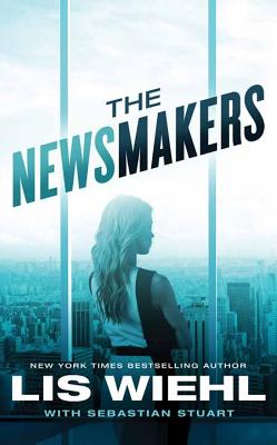 The Newsmakers - Wiehl, Lis W, and Stuart, Sebastian