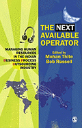 The Next Available Operator: Managing Human Resources in Indian Business Process Outsourcing Industry