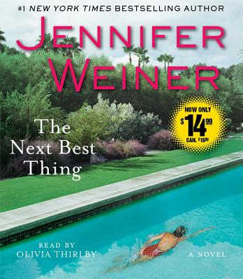 The Next Best Thing - Weiner, Jennifer, and Thirlby, Olivia (Read by)