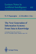 The Next Generation of Information Systems: From Data to Knowledge: A Selection of Papers Presented at Two Ijcai-91 Workshops, Sydney, Australia, August 26, 1991