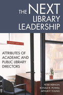 The Next Library Leadership: Attributes of Academic and Public Library Directors
