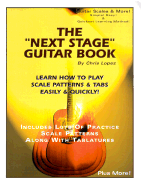 The "Next Stage" Guitar Book: Learn How to Play Scale Patterns & Tabs Easily and Quickly!