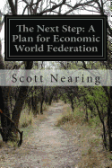 The Next Step: A Plan for Economic World Federation