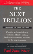The Next Trillion: Why the Wellness Industry Will Exceed the $1 Trillion Healthcare Industry in the Next Ten Years