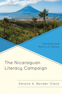 The Nicaraguan Literacy Campaign: The Power and Politics of Literacy