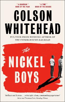 The Nickel Boys: Winner of the Pulitzer Prize for Fiction 2020 - Whitehead, Colson